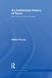 An Intellectual History of Terror - Thorup Mikkel