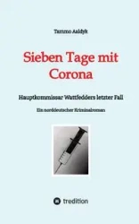 Sieben Tage mit Corona - Aaldyk Tammo