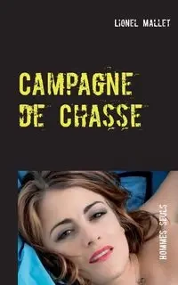 Campagne de Chasse - Lionel Mallet