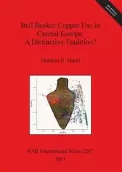 Bell Beaker Copper Use in Central Europe - Merkl Matthias B.