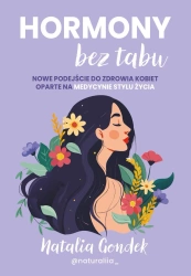 Hormony bez tabu. Nowe podejście do zdrowia... - Natalia Gondek