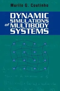 Dynamic Simulations of Multibody Systems - Coutinho Murilo G.