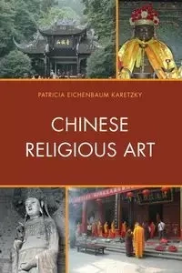 Chinese Religious Art - Patricia Karetzky  Eichenbaum