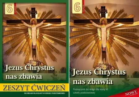 Jezus Chrystus nas zbawia 6 Podręcznik Ćwiczenia