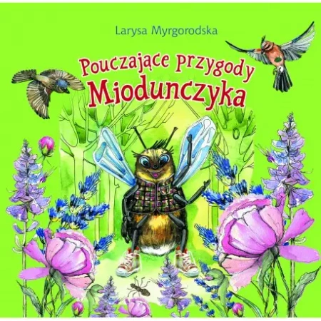 Pouczające przygody Miodunczyka - Larysa Myrgorodska