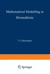 Mathematical Modelling in Biomedicine - Cherruault Y.