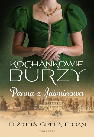 Kochankowie Burzy T.1 Panna z Jaśminowa - Elżbieta Gizela Erban