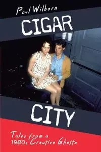 Cigar City - Paul Wilborn