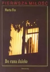 Do rana daleko SIEDMIORÓG - Marta Fox