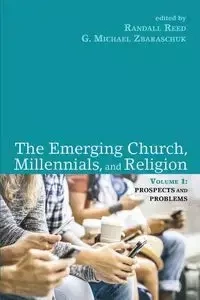 The Emerging Church, Millennials, and Religion - Reed Randall
