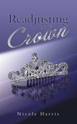 Readjusting My Crown - Harris Nicole