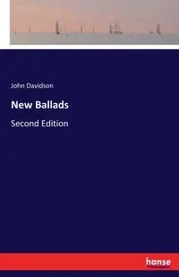 New Ballads - John Davidson
