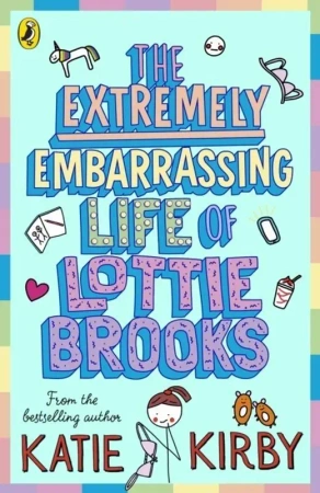 The Extremely Embarrassing Life of Lottie Brooks wer. angielska - Katie Kirby