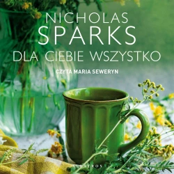 audiobook Dla ciebie wszystko - Nicholas Sparks