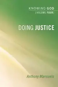 Doing Justice - Anthony E. Mansueto