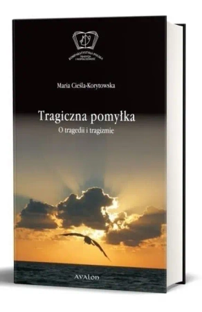 Tragiczna pomylka. O tragedii i tragizmie - Michał Rukat