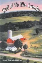 Tell it to the Lambs - Susan Brewster Bristol