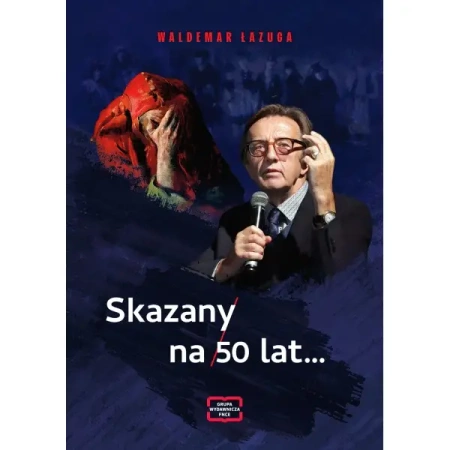 Skazany na 50 lat... - Waldemar Łazuga
