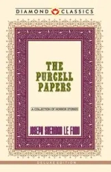 The Purcell Papers - Sheridan Le Fanu J.