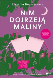 Nim dojrzeją maliny - Eugenia Kuzniecowa, Iwona Boruszkowska