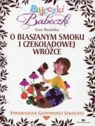 Bajeczki Babeczki. O blaszanym smoku i... cz.3 - Ewa Rosolska