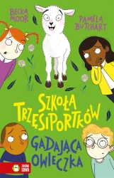Szkoła trzęsiportków. Gadająca owieczka - Pamela Butchart, Becka Moor, Barbara Górecka