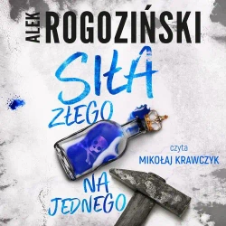 audiobook Siła złego na jednego - Alek Rogoziński