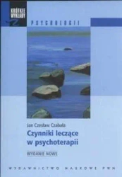 Czynniki leczące w psychoterapii - Jan Cz. Czabała