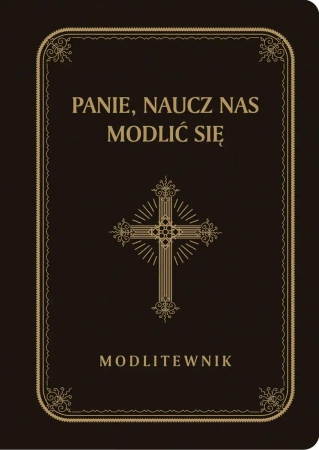 Panie, naucz nas modlić się. Modlitewnik, duże litery, czarny - praca zbiorowa