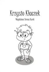 Krzysio Kłaczek - Magdalena Teresa Burek