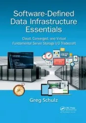 Software-Defined Data Infrastructure Essentials - Greg Schulz
