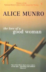 The Love of a Good Woman - Alice Munro