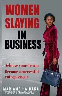 Women Slaying in Business - Haidara Mariame