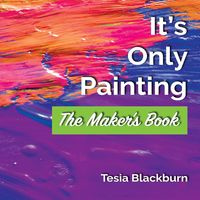It's Only Painting - Blackburn Tesia