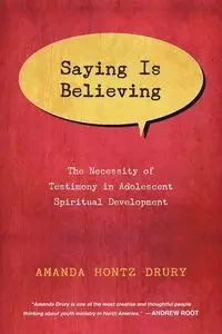 Saying Is Believing - Amanda Drury Hontz