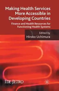 Making Health Services More Accessible in Developing Countries - Uchimura H.