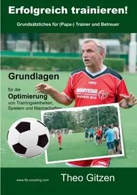 Erfolgreich trainieren - Theo Gitzen