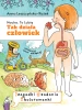 Tak działa człowiek. Zeszyt zabaw - Anna Leszczyńska-Rożek