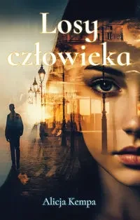 Losy człowieka - Alicja Kempa