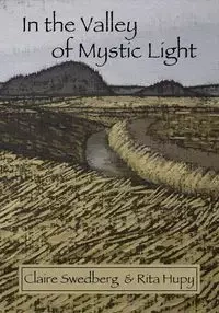 In the Valley of Mystic Light - Claire Swedberg