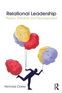 Relational Leadership - Nicholas Clarke