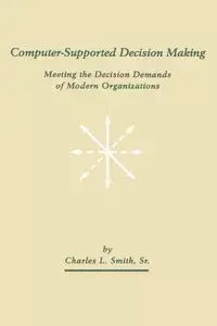 Computer-Supported Decision Making - Charles L. Smith