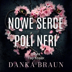 audiobook Nowe serce Poli Neri - Danka Braun