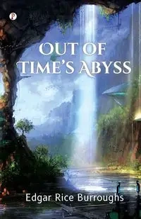 Out of Time's Abyss - Edgar Burroughs Rice