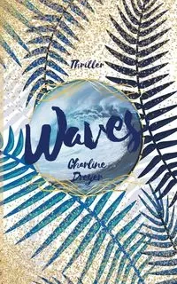 Waves - Charline Dreyer