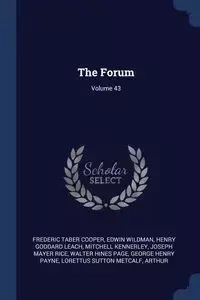 The Forum; Volume 43 - Frederic Cooper Taber