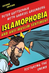 Islamophobia and Anti-Muslim Sentiment - Peter Gottschalk