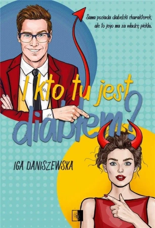 Piekielny duet T.1 I kto tu jest diabłem? - Iga Daniszewska
