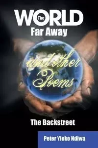 The World Far Away and Other Poems - Peter Ndiwa