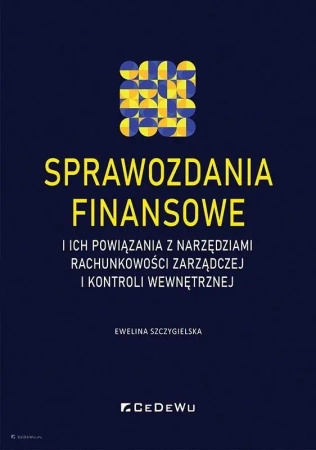 Sprawozdania finansowe i ich powiązania z.. - Ewelina Szczygielska